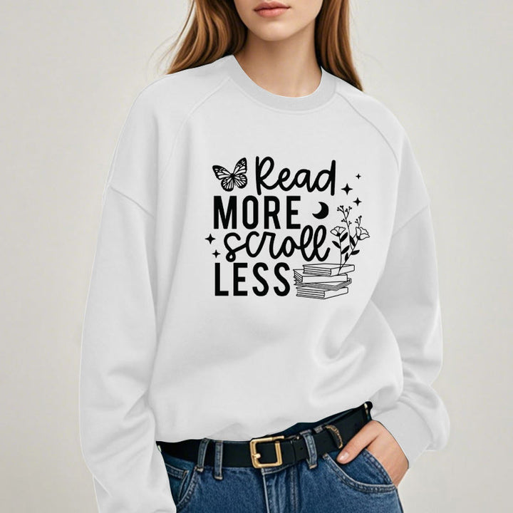 Read More Scroll Less Fleece Lined Sweatshirt Round Neck Sweatshirt