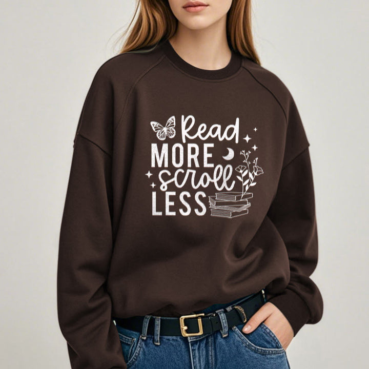 Read More Scroll Less Fleece Lined Sweatshirt Round Neck Sweatshirt