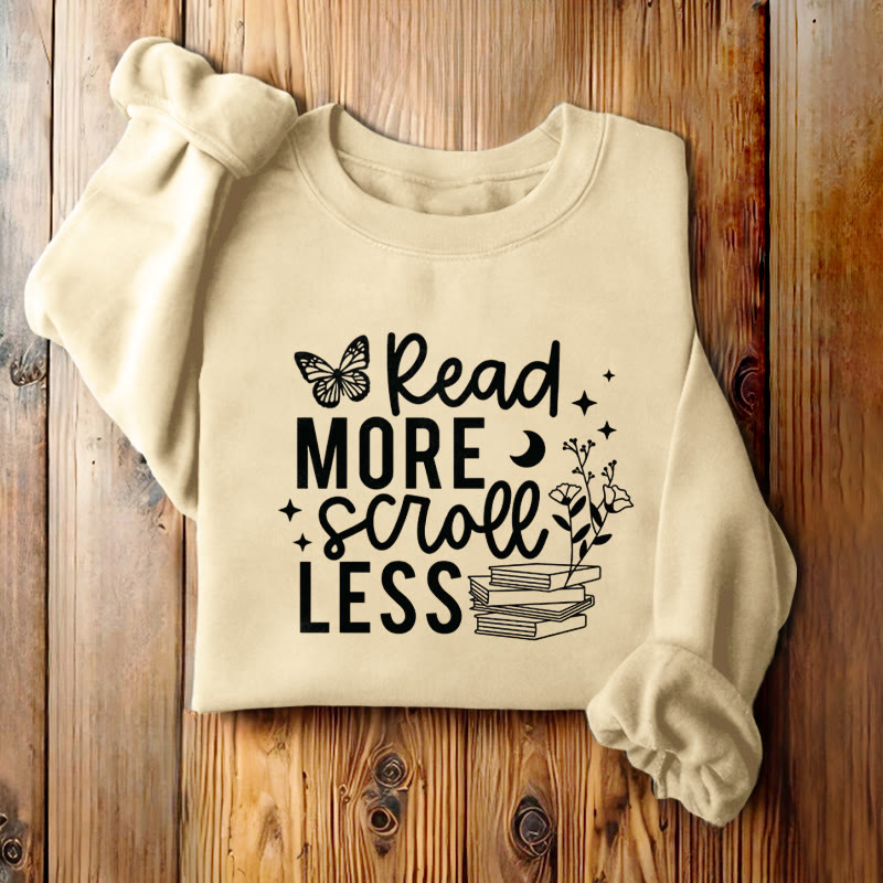 Read More Scroll Less Fleece Lined Sweatshirt Round Neck Sweatshirt