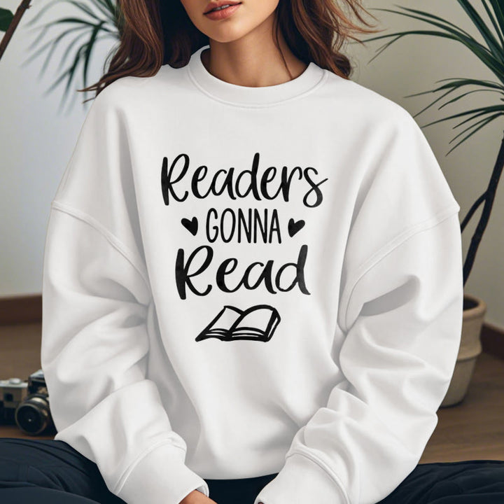 Readers Gonna Read Fleece Lined Sweatshirt Round Neck Sweatshirt