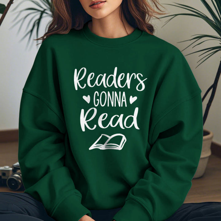 Readers Gonna Read Fleece Lined Sweatshirt Round Neck Sweatshirt