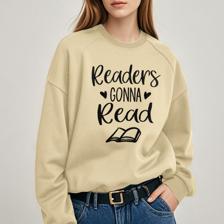 Readers Gonna Read Fleece Lined Sweatshirt Round Neck Sweatshirt