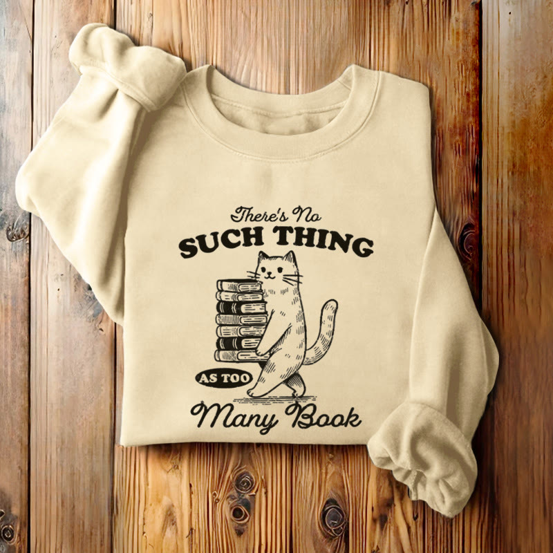 There's No Such Thing Fleece Lined Sweatshirt Round Neck Sweatshirt