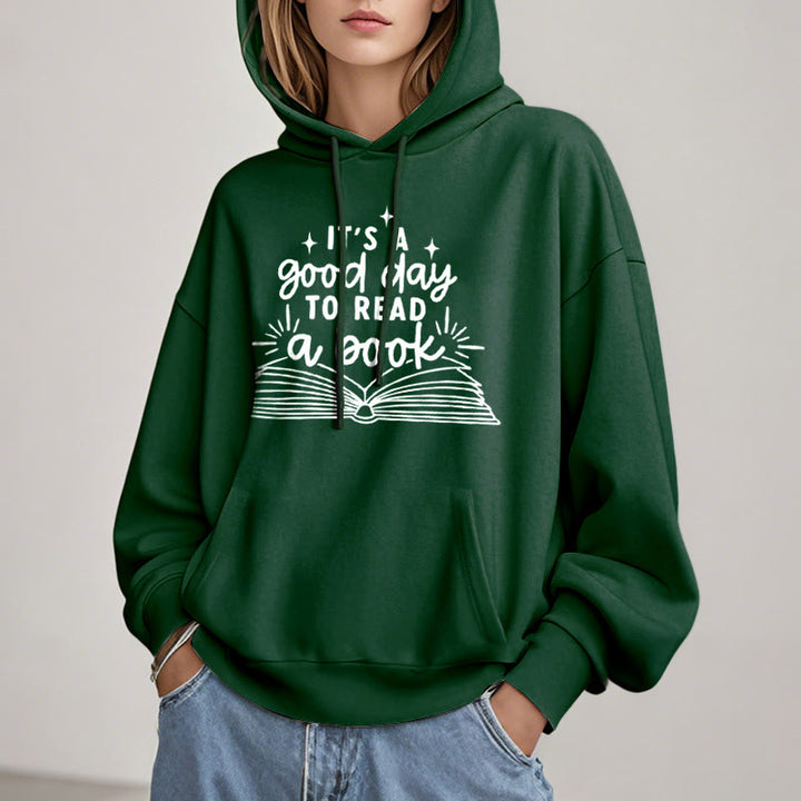 It's A Good Day To Read A Book Fleece Lined Hoodie Comfy Hooded Sweatshirts