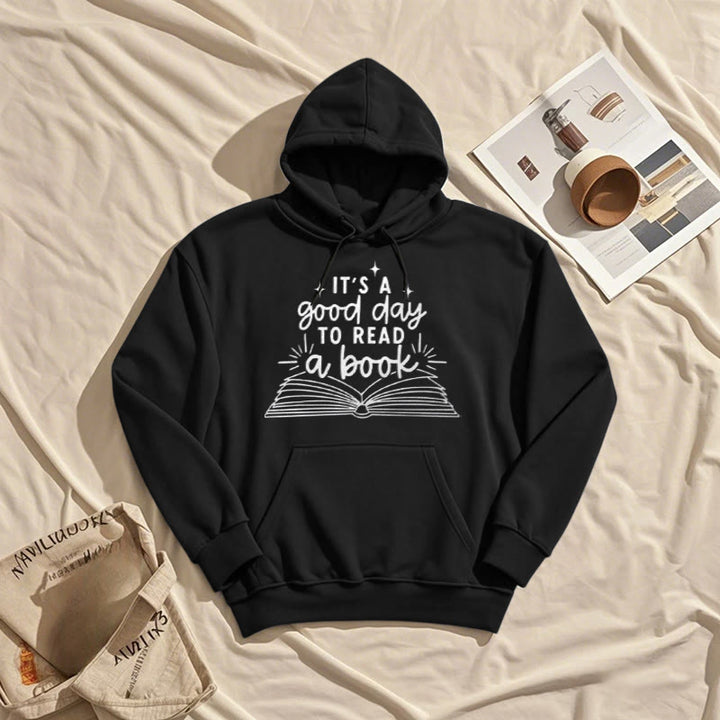 It's A Good Day To Read A Book Fleece Lined Hoodie Comfy Hooded Sweatshirts