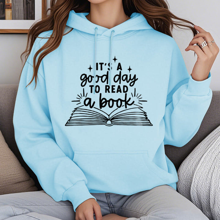 It's A Good Day To Read A Book Fleece Lined Hoodie Comfy Hooded Sweatshirts