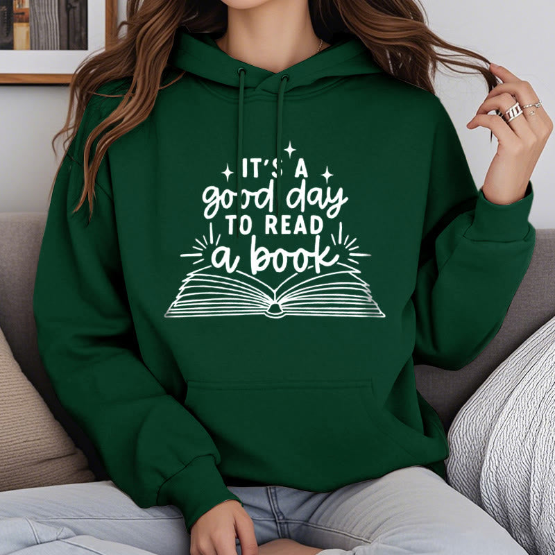 It's A Good Day To Read A Book Fleece Lined Hoodie Comfy Hooded Sweatshirts