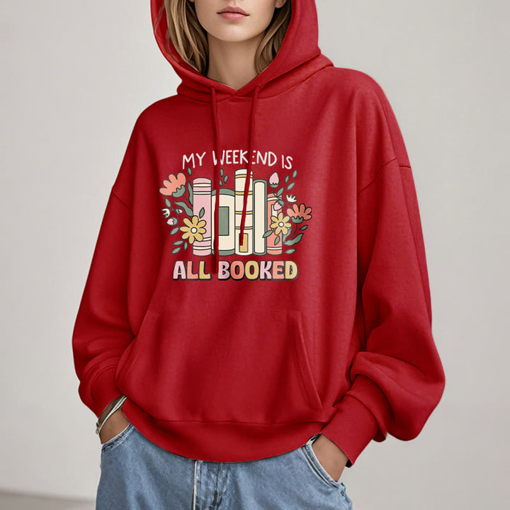 My Weekend Is All Booked Fleece Lined Hoodie Comfy Hooded Sweatshirts