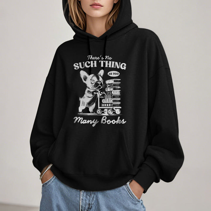 Too Many Books Fleece Lined Hoodie Comfy Hooded Sweatshirts