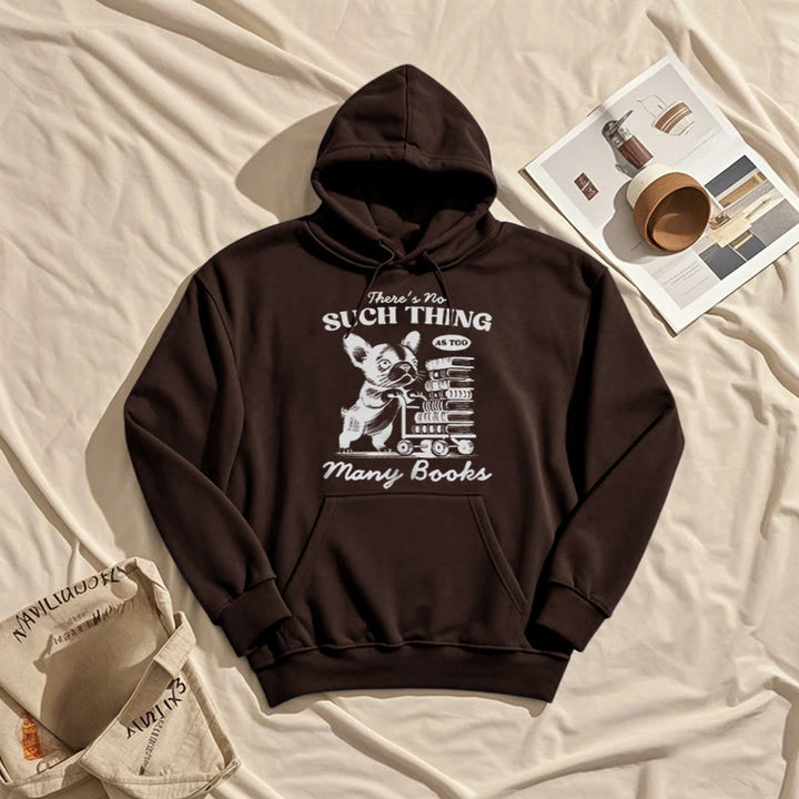 Too Many Books Fleece Lined Hoodie Comfy Hooded Sweatshirts