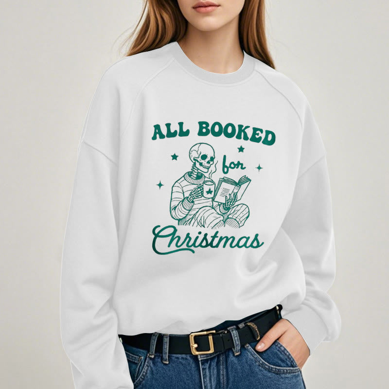 ALL BOOKED FOR CHRISTMAS Womens Crewneck Sweatshirt Pullover