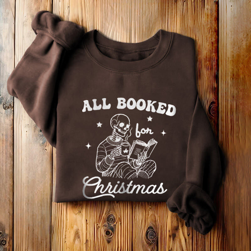 ALL BOOKED FOR CHRISTMAS Womens Crewneck Sweatshirt Pullover