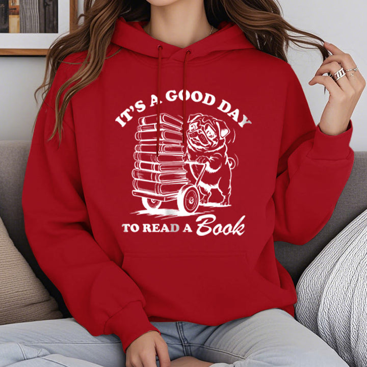 It's A Good Day To Read A Book Fleece Lined Hoodie Comfy Hooded Sweatshirts