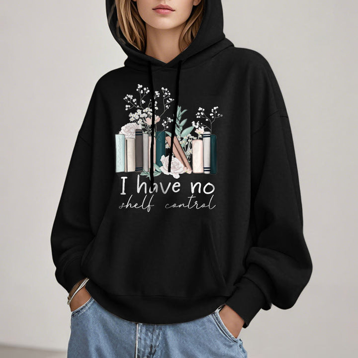 I Have No Shelt Control Fleece Lined Hoodie Comfy Hooded Sweatshirts