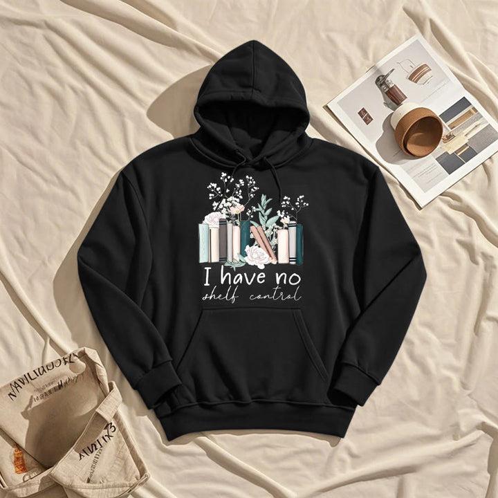 I Have No Shelt Control Fleece Lined Hoodie Comfy Hooded Sweatshirts