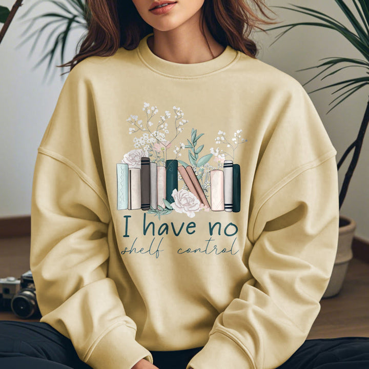 I HAVE NO SHELF CONTROL Womens Crewneck Sweatshirt Pullover