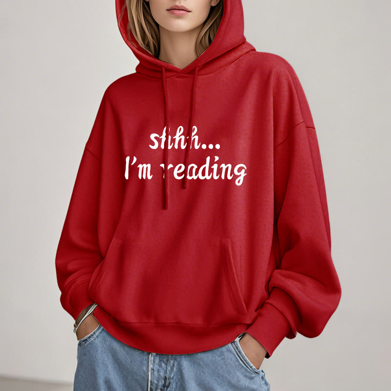 Shhh I'm Reading Fleece Lined Hoodie Comfy Hooded Sweatshirts