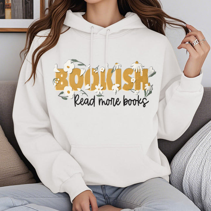 Bookish Read More Books Fleece Hoodie Long Sleeves Hooded Sweatshirts