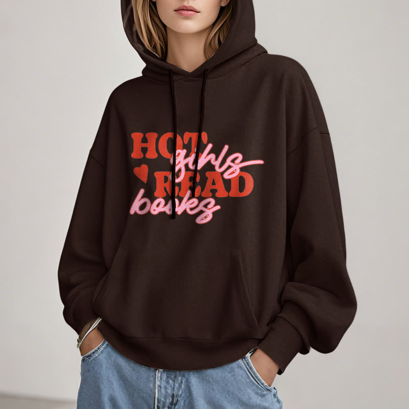 Hot Girls Read Books Fleece Hoodie Long Sleeves Hooded Sweatshirts