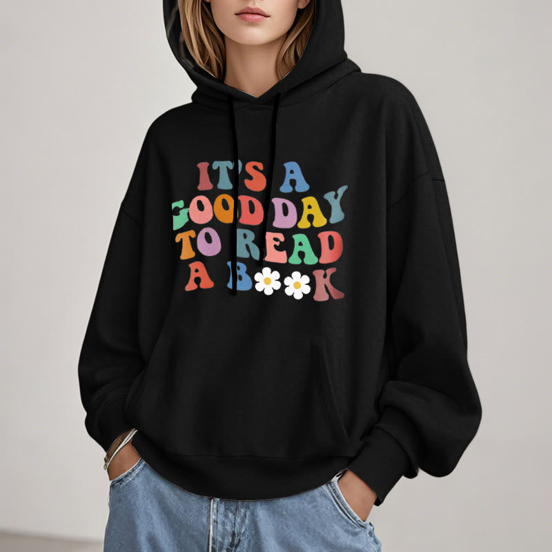 What A Good Day To Read A Book Fleece Hoodie Long Sleeves Hooded Sweatshirts