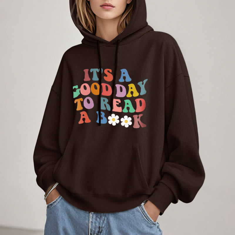 What A Good Day To Read A Book Fleece Hoodie Long Sleeves Hooded Sweatshirts