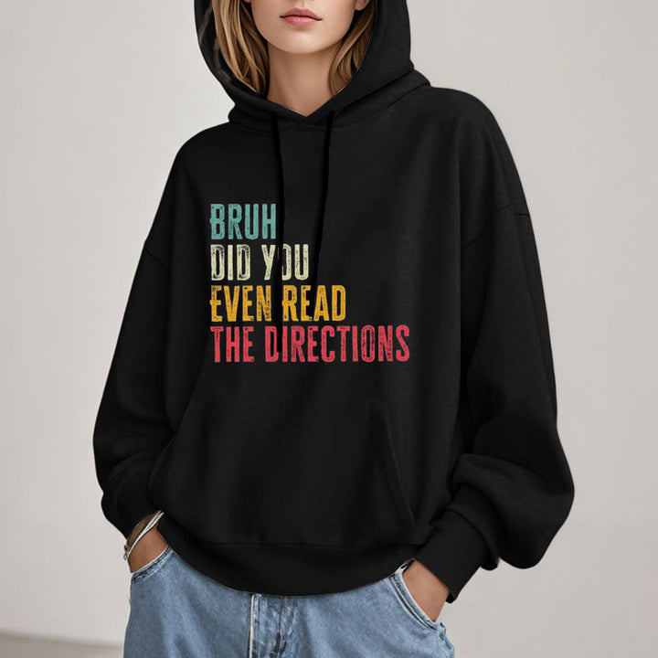 Did You Even Read The Directions Fleece Hoodie Long Sleeves Hooded Sweatshirts