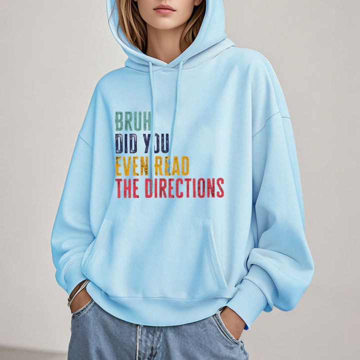 Did You Even Read The Directions Fleece Hoodie Long Sleeves Hooded Sweatshirts