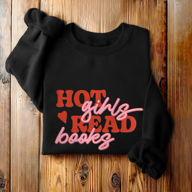 HOT GIRLS READ BOOKS Womens Crewneck Sweatshirt Pullover