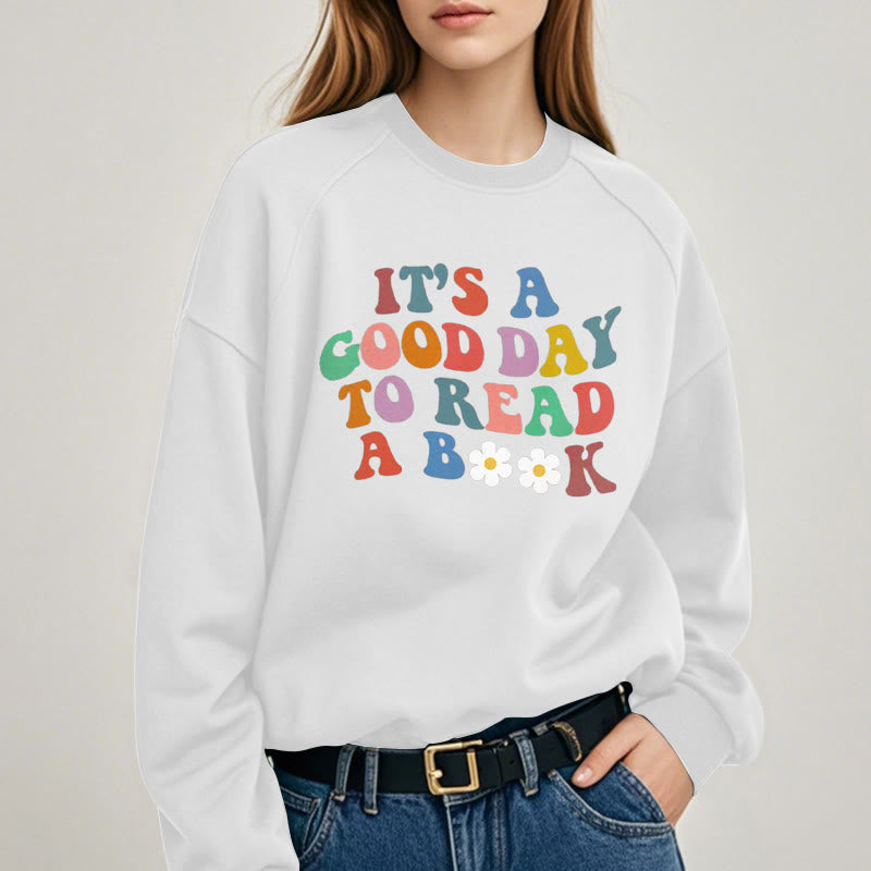 GOOD DAY TO READ BOOK Womens Colorful Crewneck Sweatshirt Pullover