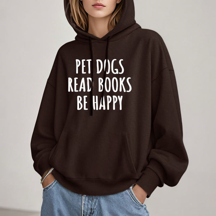 Pet Dogs Read Books Be Happy Fleece Lined Hoodie Comfy Hooded Sweatshirts