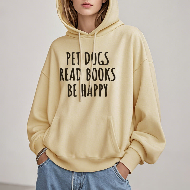 Pet Dogs Read Books Be Happy Fleece Lined Hoodie Comfy Hooded Sweatshirts