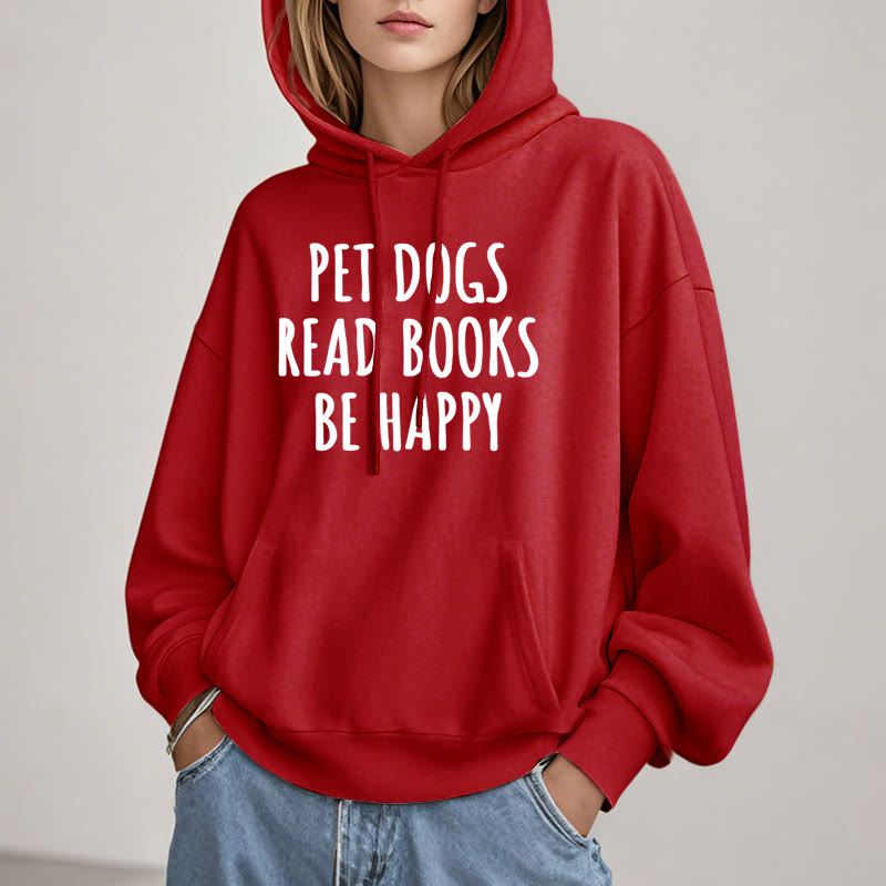 Pet Dogs Read Books Be Happy Fleece Lined Hoodie Comfy Hooded Sweatshirts