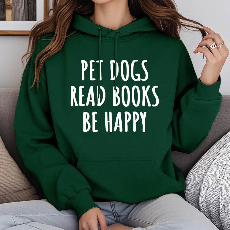 Pet Dogs Read Books Be Happy Fleece Lined Hoodie Comfy Hooded Sweatshirts