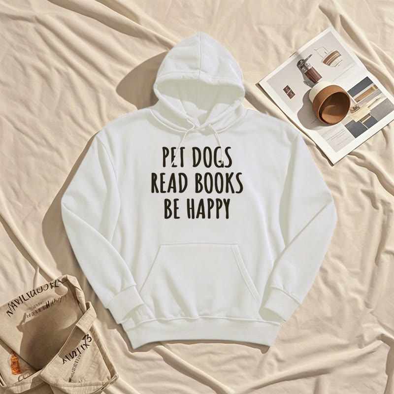 Pet Dogs Read Books Be Happy Fleece Lined Hoodie Comfy Hooded Sweatshirts