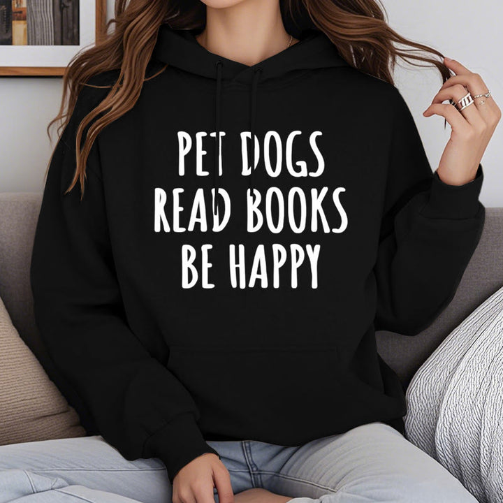 Pet Dogs Read Books Be Happy Fleece Lined Hoodie Comfy Hooded Sweatshirts