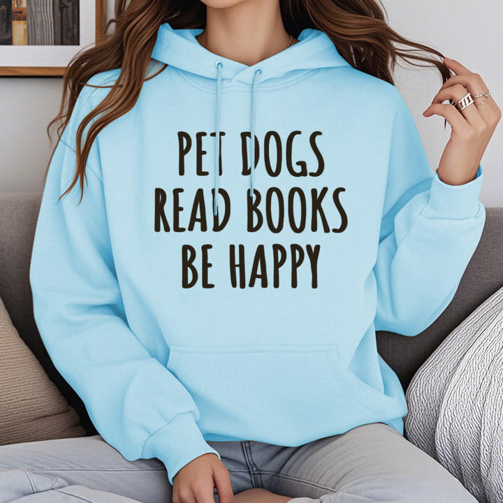 Pet Dogs Read Books Be Happy Fleece Lined Hoodie Comfy Hooded Sweatshirts