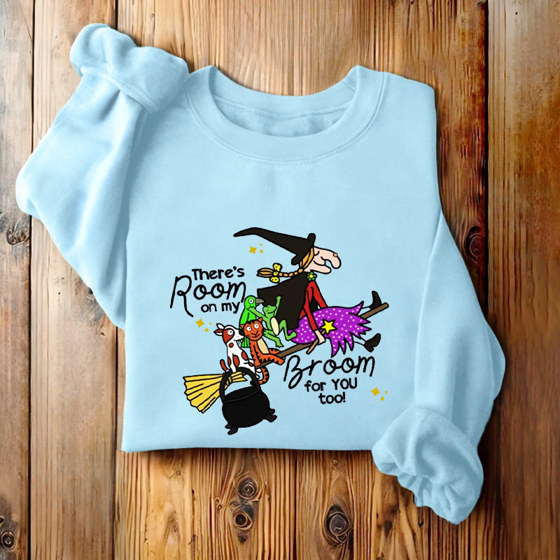 THERE'S ROOM ON MY BROOM Witch Womens Crewneck Sweatshirt Pullover