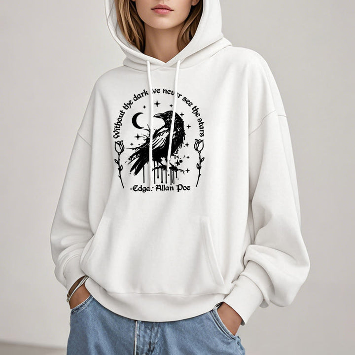 Without The Dark We Never See The Stars Fleece Lined Hoodie Hooded Sweatshirts