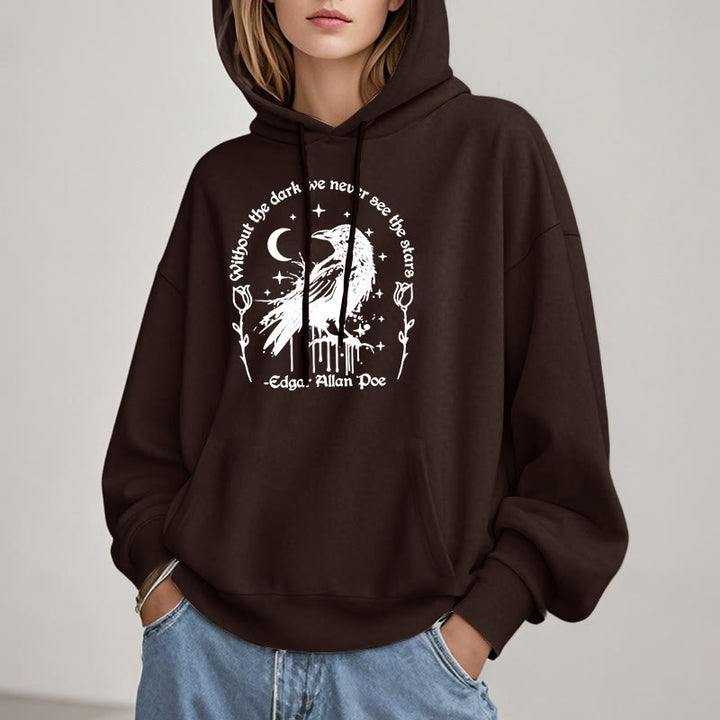 Without The Dark We Never See The Stars Fleece Lined Hoodie Hooded Sweatshirts