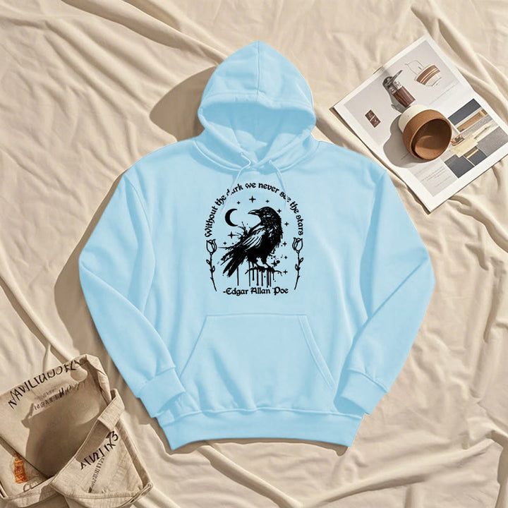 Without The Dark We Never See The Stars Fleece Lined Hoodie Hooded Sweatshirts