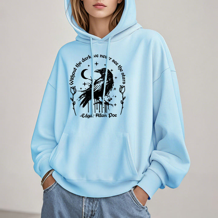 Without The Dark We Never See The Stars Fleece Lined Hoodie Hooded Sweatshirts