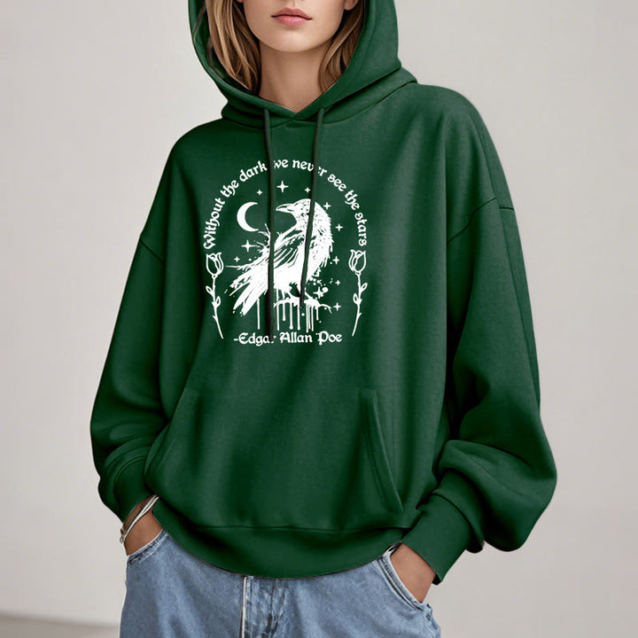 Without The Dark We Never See The Stars Fleece Lined Hoodie Hooded Sweatshirts