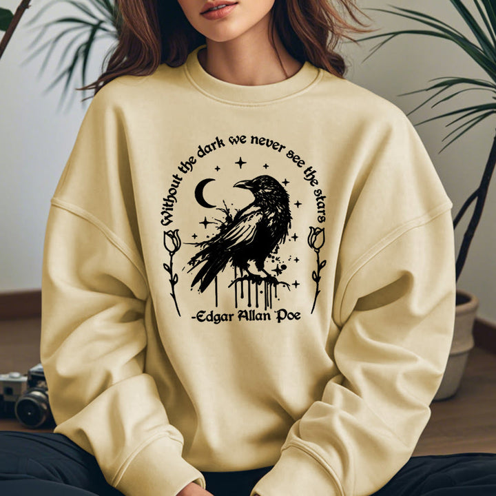 WITHOUT THE DARK WE NEVER SEE THE STARS Womens Crewneck Sweatshirt Pullover