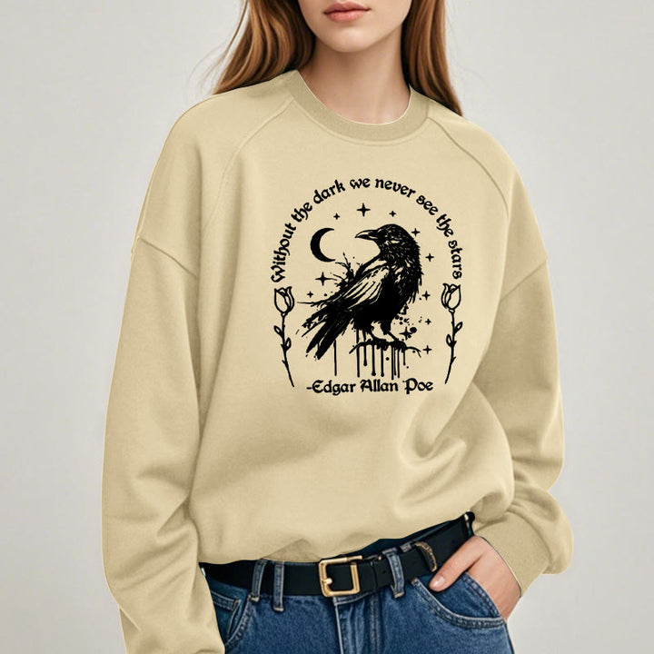 WITHOUT THE DARK WE NEVER SEE THE STARS Womens Crewneck Sweatshirt Pullover