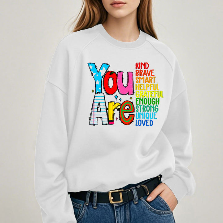 YOU ARE... Colorful Womens Crewneck Sweatshirt Pullover