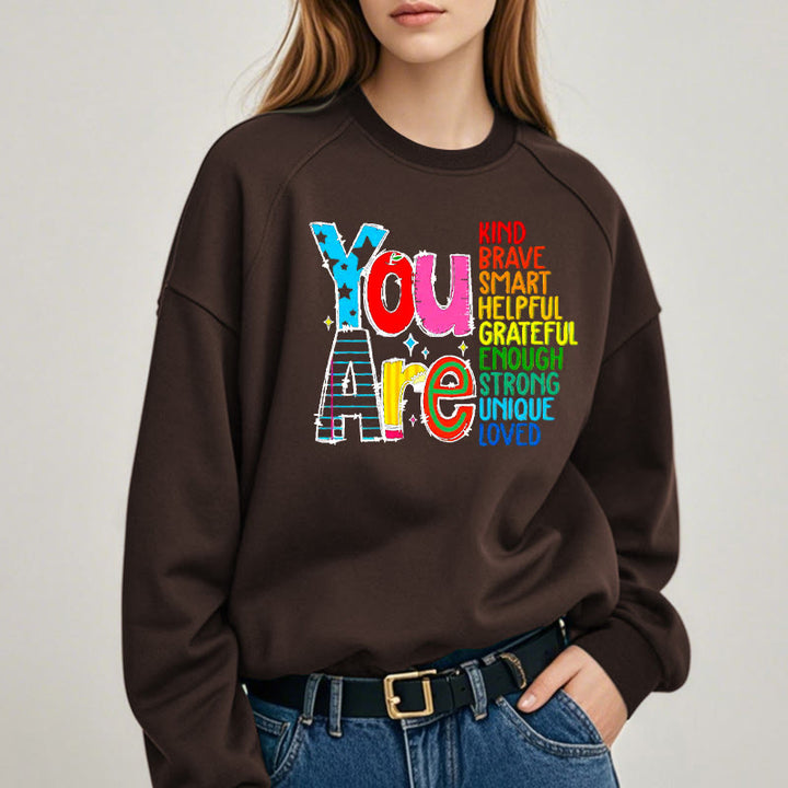 YOU ARE... Colorful Womens Crewneck Sweatshirt Pullover