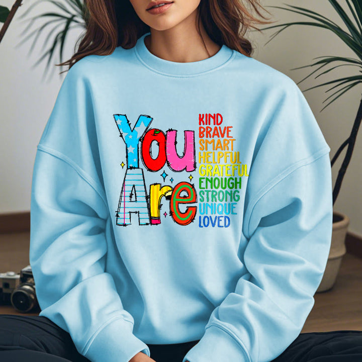 YOU ARE... Colorful Womens Crewneck Sweatshirt Pullover