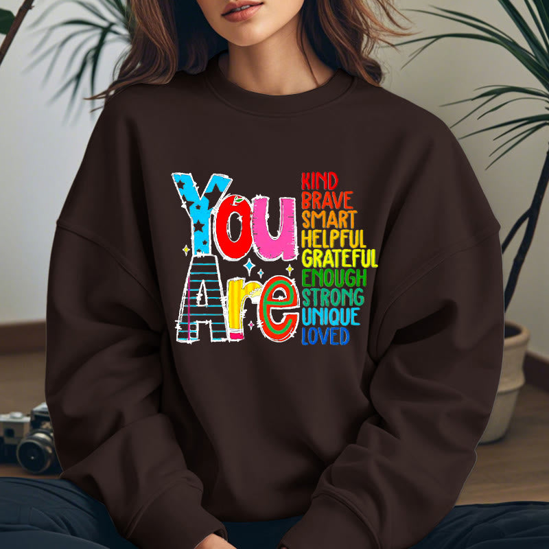 YOU ARE... Colorful Womens Crewneck Sweatshirt Pullover