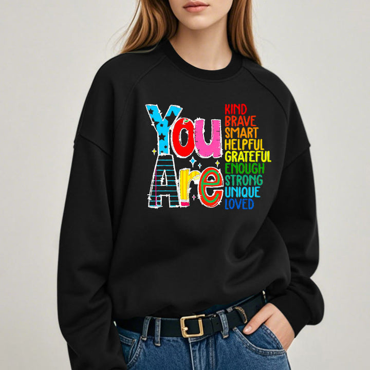 YOU ARE... Colorful Womens Crewneck Sweatshirt Pullover