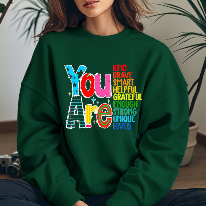 YOU ARE... Colorful Womens Crewneck Sweatshirt Pullover